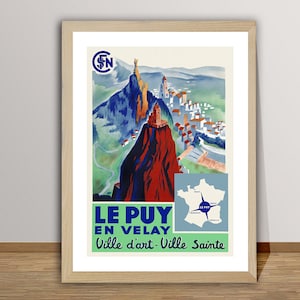 Le Puy en Velay, Valle d'Art - Ville Sainte, Frankreich Vintage Reiseplakat - Posterpapier oder Leinwanddruck / Geschenkidee / Wanddekor