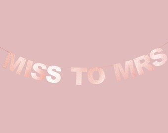 Miss to Mrs Rose Gold Glitter Banner, Hen Party Banner, Rose Gold Banner, Hen Party, hen party bunting, bridal shower bunting