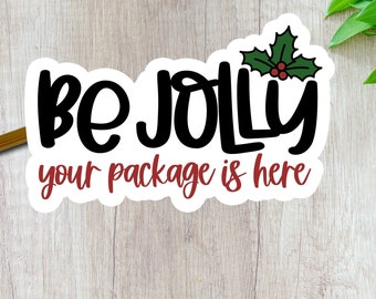 18 Be Jolly Your Package is Here STICKERS, Christmas Business STICKERS, Envelope Seals, Thank You, Happy Mail, Small Shop Etsy Shop Stickers