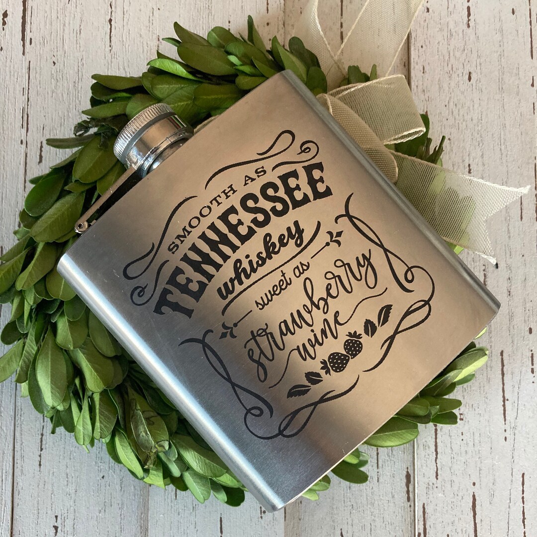 As Smooth as Tennessee Whiskey Flask Sweet as Strawberry Etsy
