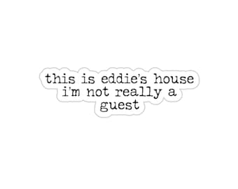 This is Eddie's House Buddie Quote Sticker