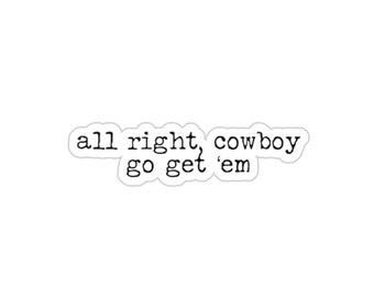 All Right Cowboy Buddie Sticker