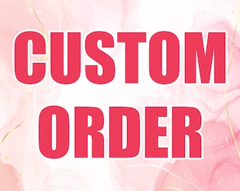 Custom Order