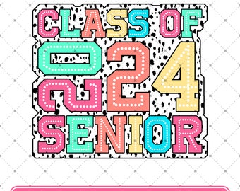 Class of 2024 Senior Png, Senior 2024 Png, Graduation Png, Class of 2024 Png, Shirts Png, Graduation Senior Dalmatians Sublimation PNG,