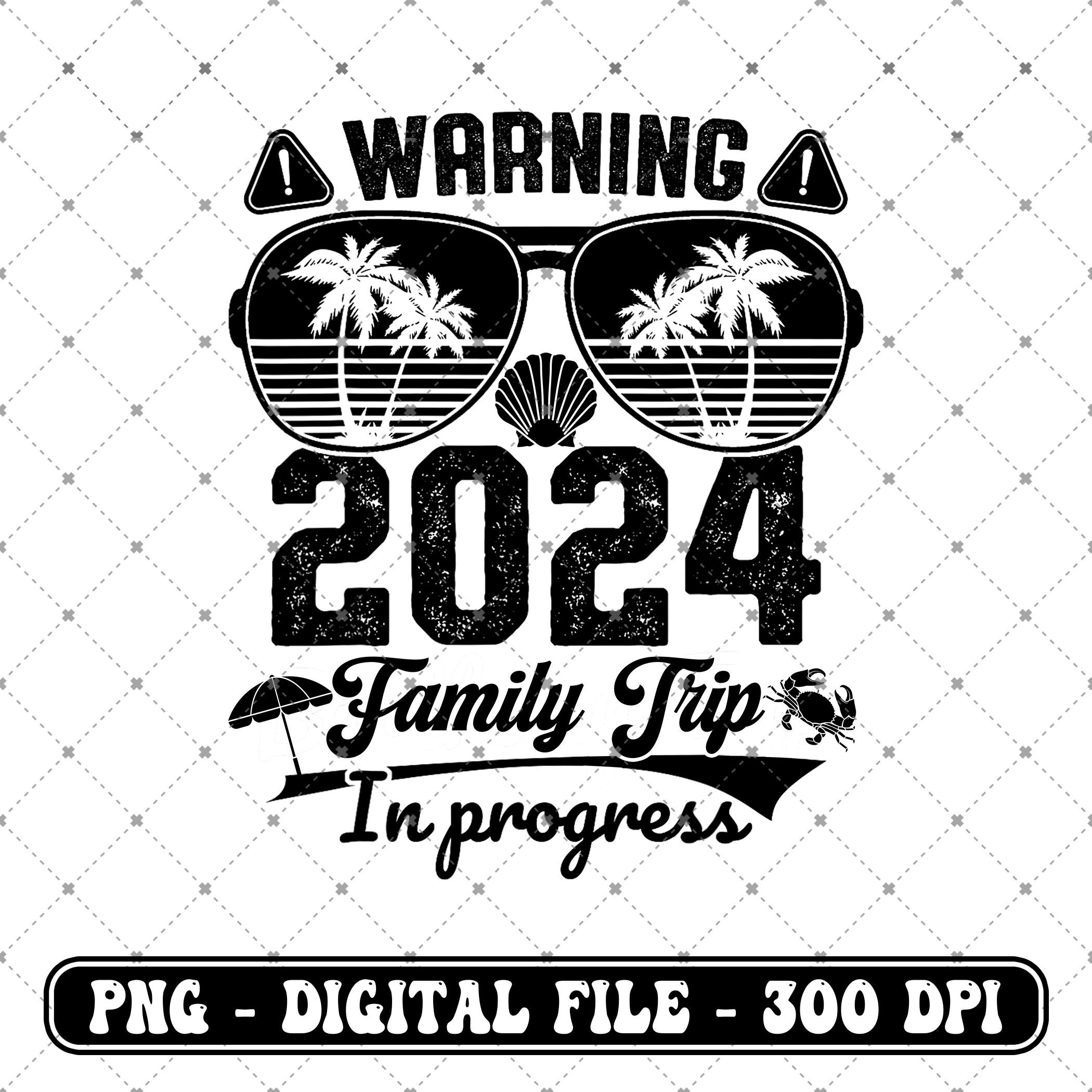Warning Family Trip in Progress 2024 Png, Family Squad PNG , Family ...
