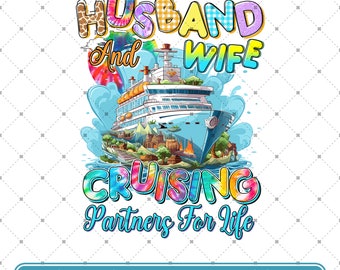 Husband and wife cruising partners for life png, summer cruise png, cruise life png, travel png, sublimate designs download