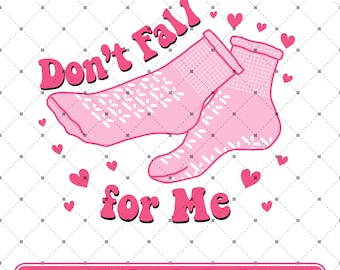 Do Not Fall Image Please Don't Fall for Me PNG, Funny PCT Valentine's Day Digital ...
