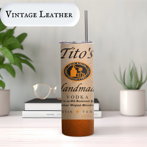 Vintage Leather Tito’s Tumbler Wrap | Tito’s Tumbler Wrap| Gifts| printable |PNG Download