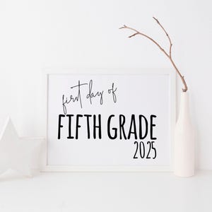 First Day of Fifth Grade 2025 Printable Sign 8x10 Minimalist Back-to-School Digital Download for Photo Props and Milestone Memories 5th