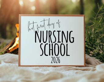 Last First Day of Nursing School Sign 2026, Nursing School Graduation Print, Nurse Grad Photo Prop, 8x10 RN Student Gift Digital Download