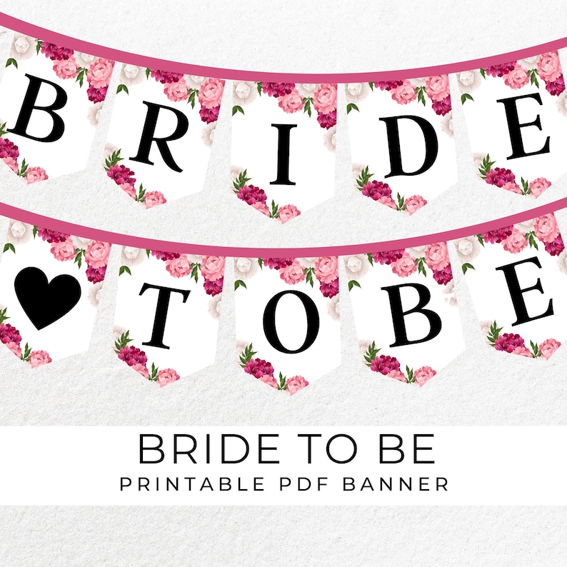 Floral Bride to Be Printable Banner, Floral Wedding Banner, Bridal ...
