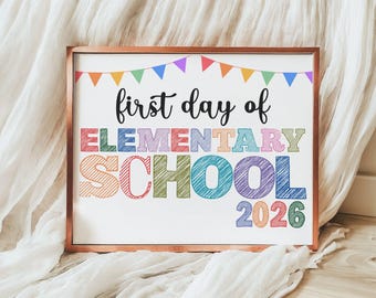 First Day of Elementary School Sign 2026, Colorful School Bunting Poster, Printable Back to School Sign, 8x10 Instant Download, SchoolProp