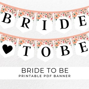 Floral Bride To Be Printable Banner, Floral Wedding Banner, Bridal Shower Decor, Bride To Be Banner, Bridal Shower Banner, Bridal Shower
