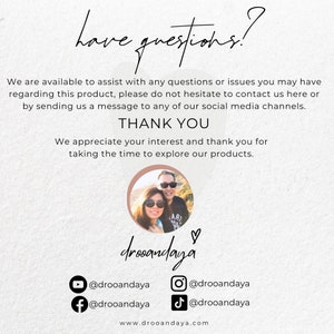 May include: Cream-colored graphic with the text "Have questions?" and "Thank you." Includes social media icons and a photo of two people. The shop name "drooandaya" is also featured.