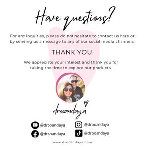 May include: A couple poses for a photo in front of a pink heart with the text "drooandaya" written below. The text "Have questions?" is at the top of the image. The text "For any inquiries, please do not hesitate to contact us here or by sending us a message to any of our social media channels." is below the heart. The text "THANK YOU" is below the previous text. The text "We appreciate your interest and thank you for taking the time to explore our products." is below the previous text. The text "@drooandaya" is below the heart, along with icons for YouTube, Instagram, TikTok, and Facebook. The text "www.drooandaya.com" is at the bottom of the image.