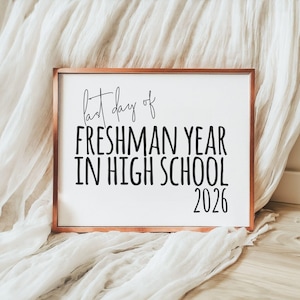 Letrero imprimible para el último día del primer año de 2026 / Accesorio fotográfico para hitos de la escuela secundaria / Descarga digital de 9.º grado