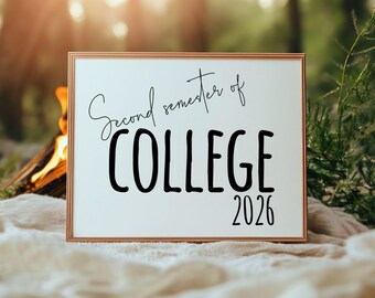 Second Semester of College 2026 Sign Modern Freshman Year Photo Prop | 2nd Semester Milestone Poster | Minimalist Aesthetic Dorm Decor 8x10