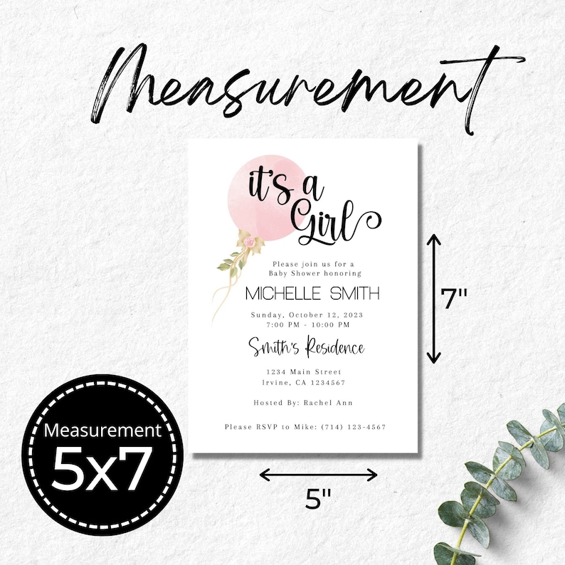 May include: Pink and white baby shower invitation with a watercolor balloon and the text "it's a Girl". The invitation is 5 inches wide and 7 inches tall.