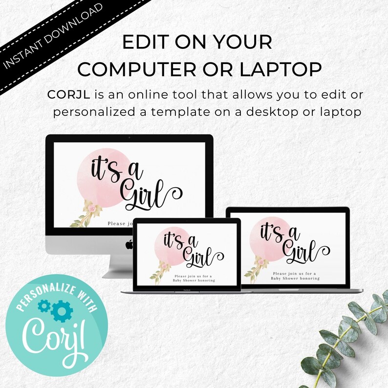 May include: A digital mockup of a computer screen showing a pink and white "It's a Girl" baby shower invitation template. The template features a pink balloon with a floral design. The text "Please join us for a Baby Shower honoring" is included on the template. The image also includes a smaller mockup of a laptop screen showing the same template. The text "PERSONALIZE WITH Corjl" is displayed in a teal circle with a gear icon.