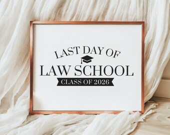 Last Day of Law School 2026 Printable Sign, Law School Graduation Photo Prop, Class of 2026 Law Student Sign, Instant Download