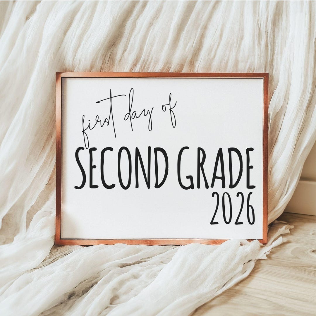 First Day of Second Grade Sign 2026, Printable Elementary Photo Prop ...