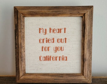 my heart cried out for you California Cross Stitch