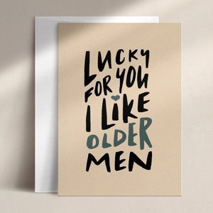 Por suerte para ti, me gustan los hombres mayores / tarjeta de cumpleaños / BD0003