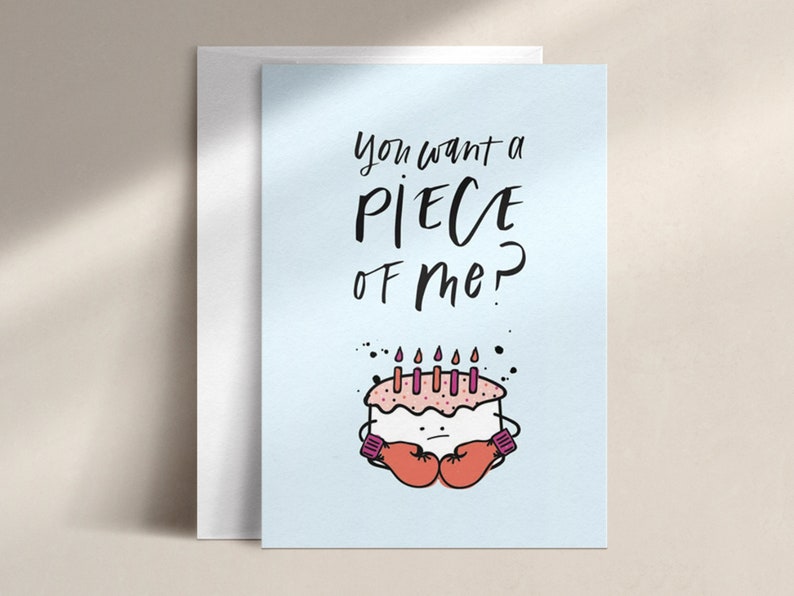 you want a piece of me birthday card DISC0016 image 1