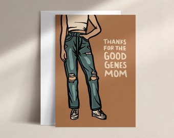 thanks for the good genes mom | mother's day card | MOM0002