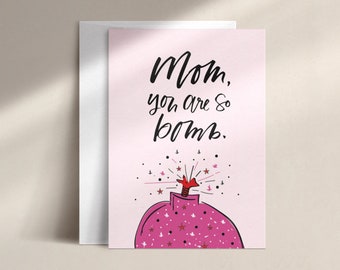 mom you are so bomb | mother's day card | DISC0072