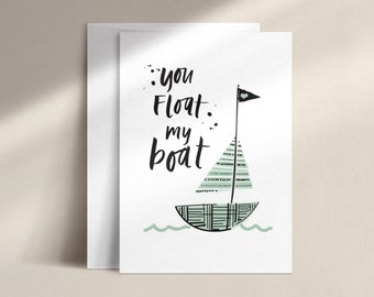 you float my boat | love card | DISC0031