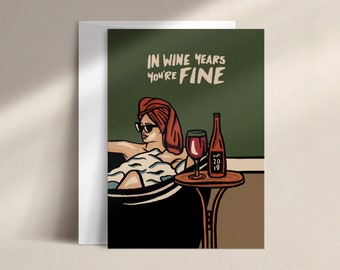 in wine years you are fine | birthday card | BD0014