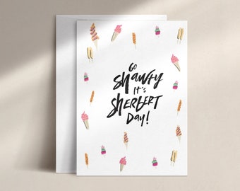 go shawty it's sherbet day | birthday card | DISC0066