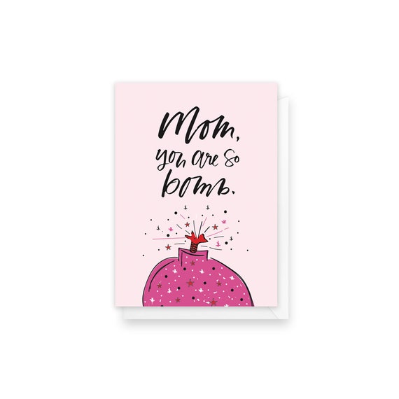 Card for Mom Birthday Card Mom youre the BOMB Mothers Day Card