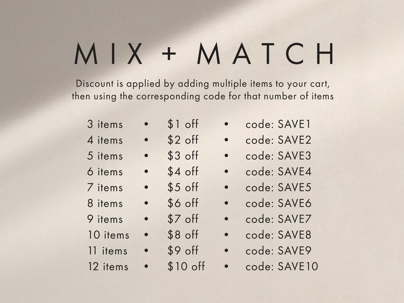 May include: A promotional graphic with the words "MIX + MATCH" in large, bold, black font. Below, a list details discounts for purchasing multiple items, with corresponding discount codes. The background is a soft, neutral color.