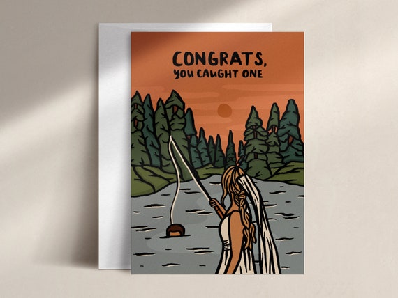 congrats you caught one | wedding - engagement card | WD0001