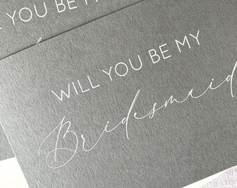 Will You Be My Bridesmaid Card | Ash Grey Cardstock with White Ink Printing | Simple Bridesmaid Proposal Card