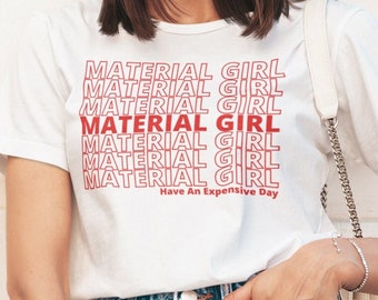 Material Girl Comfort Colors Tee | Madonna Fan, Summer Wardrobe