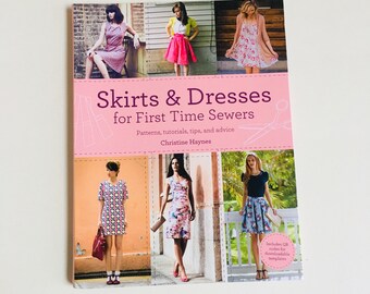Skirts And Dresses Clothes Pattern Book For First Time Sewers Patterns, Tutorials, Tips, And Advice By Christine Haynes New Bk-24