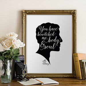 Printable Art Jane Austen Mr Darcy You Have Bewitched Me Body and Soul