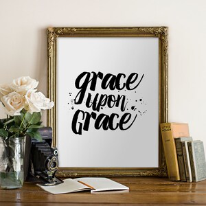 Printable Art Grace upon Grace // typgraphy art print | Etsy