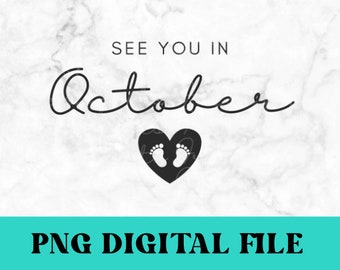 See you in October png, October Pregnancy Announcement, Baby Reveal Due in October, Digital Download Design for Baby Reveal, October Baby