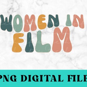 Women In Film png, Women In Film sublimation, Women in Filmmaking, Filmmaker Sweatshirt Design, Filmmaker Shirt Png,  Film Gifts for Her