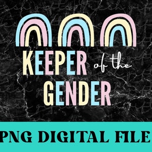 Keeper of the gender png, Gender Reveal sublimation, Keeper of the gender digital download, Pastel gender reveal png, Keeper of the gender
