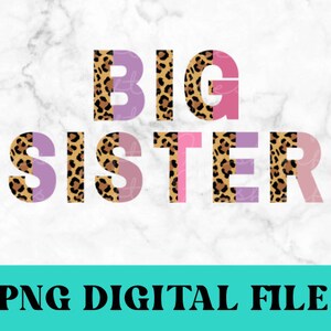 Big Sister Sublimation png, Big Sister Sublimation design, Leopard Big Sister Digital Download, Big Sister Shirt png, Sublimation Design png