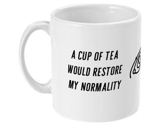 A cup of tea would restore my normality 11oz Mug Hitchhiker's Guide to the Galaxy Douglas Adams