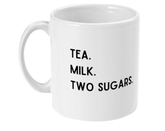 Tea, Milk & Two Sugars Tea Making Instructions Tea Lover Addict Gift 11oz White Mug
