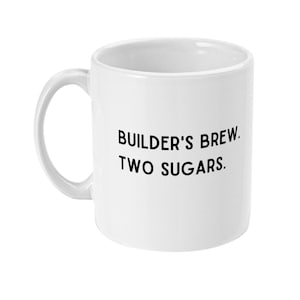 Builder's Brew. Två sockerarter. Instruktioner för tebryggning för starkt te, present, 30 cl vit mugg