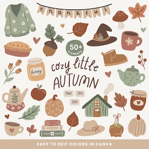 May include: Cozy little autumn themed clipart set with 50+ elements. Includes illustrations of pumpkins, leaves, a teapot, a house, a witch's hat, a sweater, a pie, a jar of honey, and more.  The text "cozy little autumn" is written in a handwritten font.  The text "thankful" is written on a banner.  The text "easy to edit colors in canva" is written at the bottom of the image.
