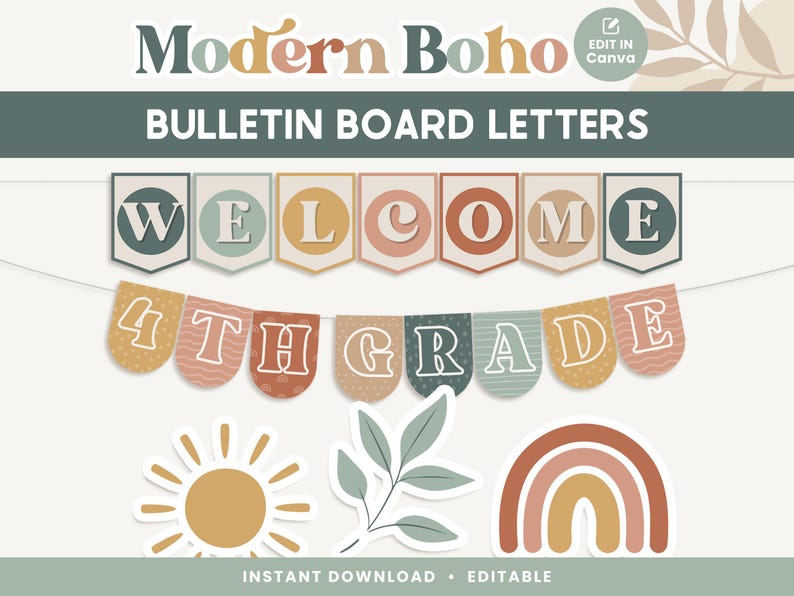 May include: A set of printable bulletin board letters in a modern boho style. The letters spell out "WELCOME" and "4TH GRADE". The letters are in various colours, including beige, pink, blue, and green. The letters are decorated with patterns, including dots, stripes, and waves. The set also includes three decorative elements: a sun, a branch with leaves, and a rainbow.